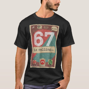 67 Is Calling Funny Gen Z Slang Meme Phone Screen  T-Shirt