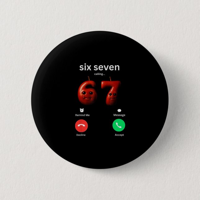 67 Is Calling Funny Meme 67 Silly Ai Apple Brainro 2 Inch Round Button (Front)