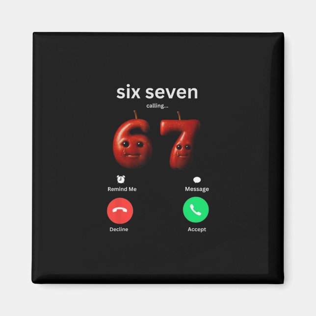 67 Is Calling Funny Meme 67 Silly Ai Apple Brainro Magnet (Front)