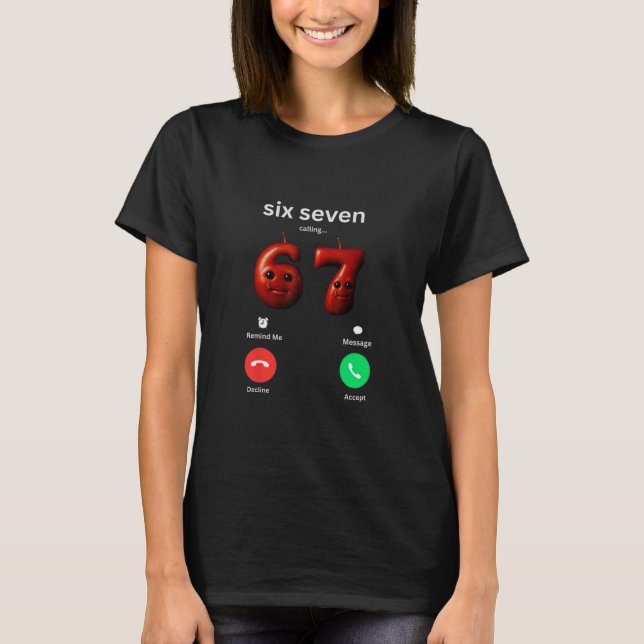 67 Is Calling Funny Meme 67 Silly Ai Apple Brainro T-Shirt (Front)