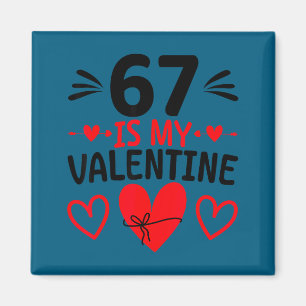 67 Is My Valentine Cute Love Heart Valentine's Day Magnet