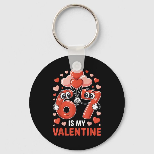 67 Is My Valentine Six Seven Heart Balloons 67 Gen Keychain (Front)