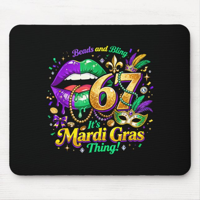 67 It’s A Mardi Gras Thing Funny Meme Quote  Mouse Pad (Front)