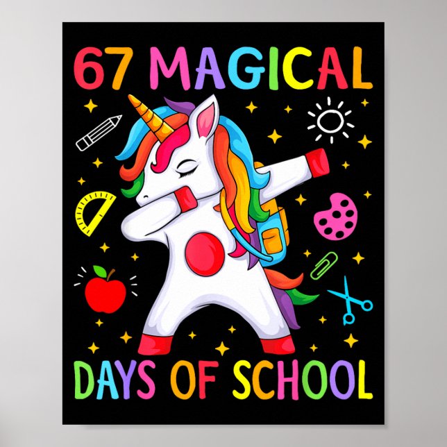 67 Magical Days Of School Unicorn Six Seven Teache Poster (Front)