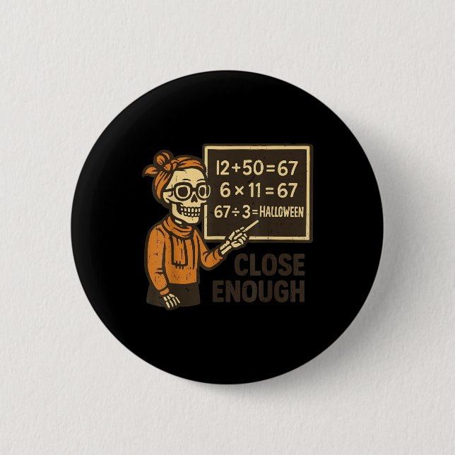 67 Math Teacher Halloween Costume Mathematic Math  2 Inch Round Button (Front)