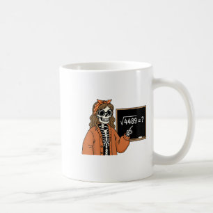 67 Math Teacher Skeleton Halloween Root 4489 Messy Coffee Mug