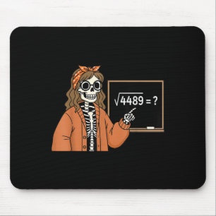 67 Math Teacher Skeleton Halloween Root 4489 Messy Mouse Pad