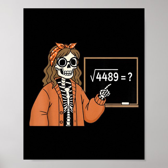 67 Math Teacher Skeleton Halloween Root 4489 Messy Poster (Front)