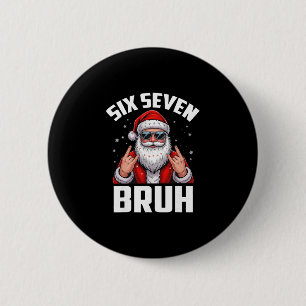 67 Meme 6 7 Funny Christmas Santa Rock On Six Seve 2 Inch Round Button