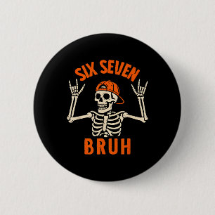 67 Meme 6 7 Funny Halloween Skeleton Rock On Six S 2 Inch Round Button