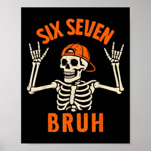 67 Meme 6 7 Funny Halloween Skeleton Rock On Six S Poster