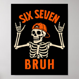 67 Meme 6 7 Funny Halloween Skeleton Rock On Six S Poster