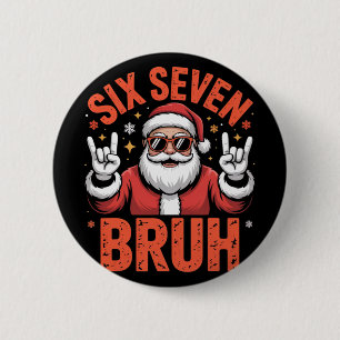 67 Meme 6 7 Funny Santa Christmas Six Seven Bruh 2 Inch Round Button