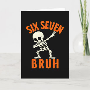 67 Meme 6 7 Halloween Dabbing Six Seven Bruh Funny Card