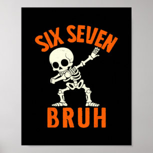 67 Meme 6 7 Halloween Dabbing Six Seven Bruh Funny Poster