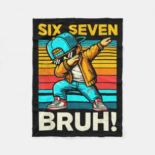 67 Meme 6 7 Numbers Dabbing Six Seven Bruh Funny B Fleece Blanket