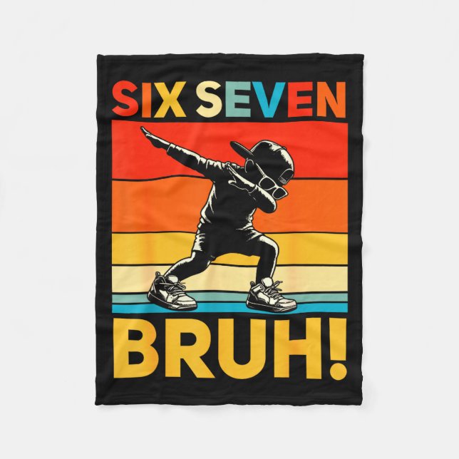 67 Meme 6 7 Numbers Dabbing Six Seven Bruh Funny B Fleece Blanket (Front)