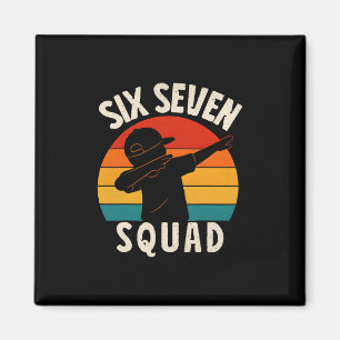 67 Meme 6 7 Numbers Dabbing Six Seven Squad Funny  Magnet