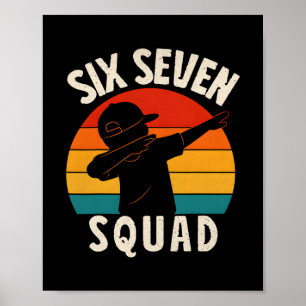 67 Meme 6 7 Numbers Dabbing Six Seven Squad Funny Poster