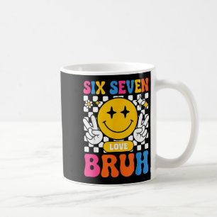 67 Meme 6 7 Six Seven Bruh Coffee Mug