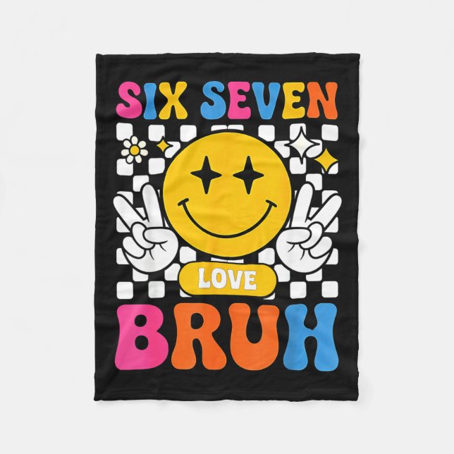 67 Meme 6 7 Six Seven Bruh  Fleece Blanket (Front)