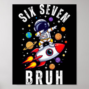 67 Meme Astronaut Dabbing In Space Funny Six Seven Poster