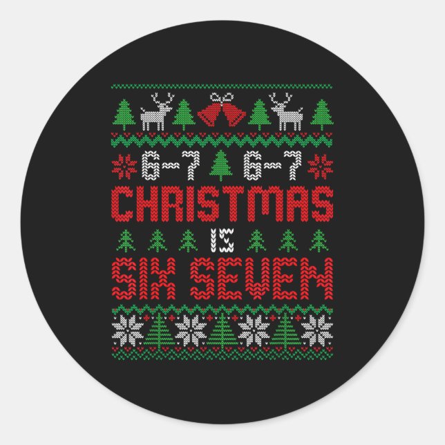 67 Meme Boy Funny Six Seven Ugly Christmas Sweater Classic Round Sticker (Front)