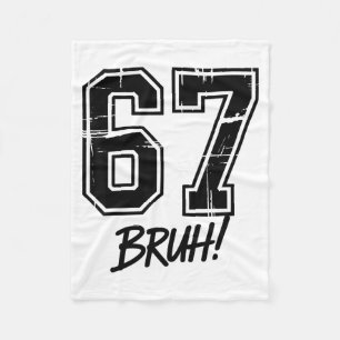 67 Meme Bruh Six Seven Fleece Blanket