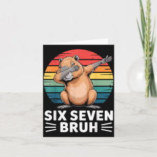 67 Meme Capybara Funny Six Seven Bruh Humor For Ki Card