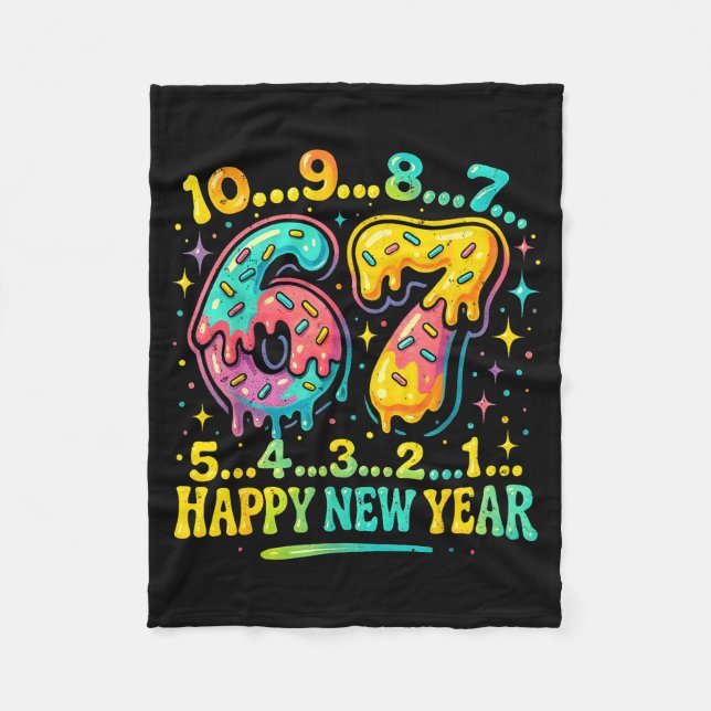 67 Meme Countdown Happy New Year Funny Drip Number Fleece Blanket (Front)