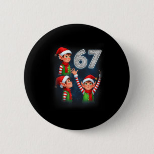 67 Meme Elf Howling At The Moon Parody Funny Chris 2 Inch Round Button
