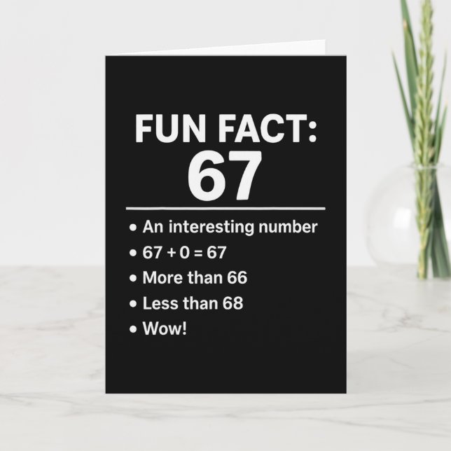 67 Meme Fun Fact - Six Seven Gen Alpha Z Funny Hum Card (Front)