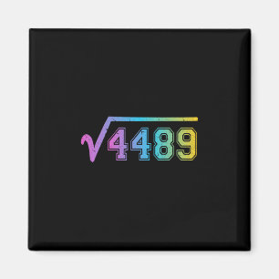 67 Meme Fun Square Root 4489 Teen Six Seven Math T Magnet