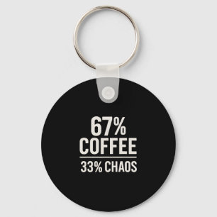 67 Meme Funny 67% Coffee 33% Chaos Humor Design  Keychain
