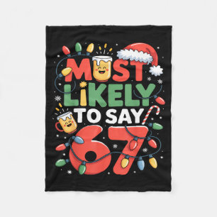67 Meme Funny Christmas Meme Design Most Likely To Fleece Blanket