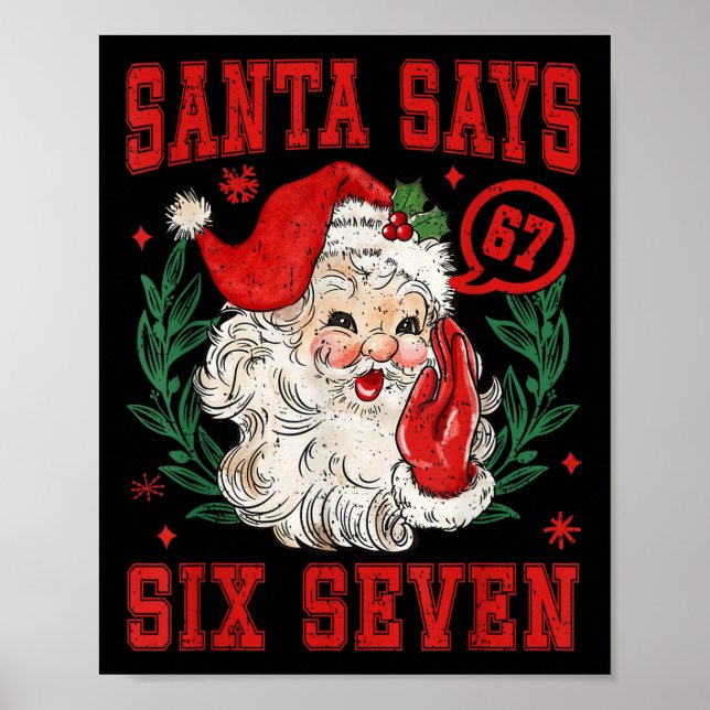 67 Meme Funny Christmas Squad Santa Says Six Seven Poster (Front)