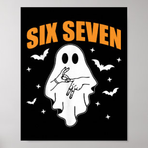 67 Meme Funny Ghost Halloween Haunted 6 7 Six Seve Poster