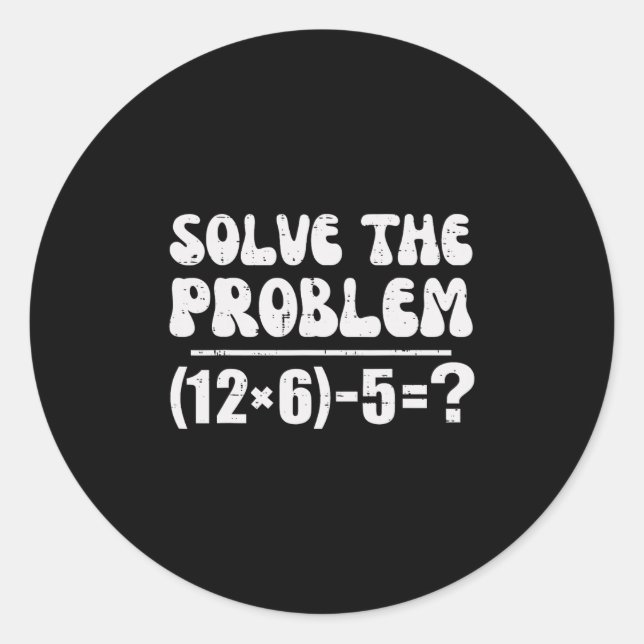 67 Meme Funny Pemdas Elementary Math Teacher Six S Classic Round Sticker (Front)