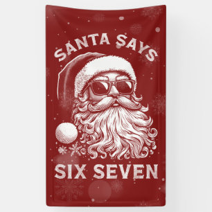 67 Meme Funny Santa Says Six Seven Christmas Banner