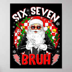 67 Meme Funny Six Seven Bruh Christmas Santa 6 7 M Poster
