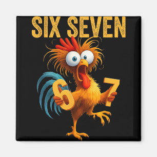 67 Meme Funny Six Seven Chicken Humour Quote Roost Magnet