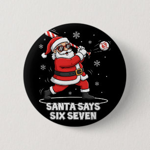 67 Meme Funny Six Seven Christmas 6-7 Meme Santa 6 2 Inch Round Button