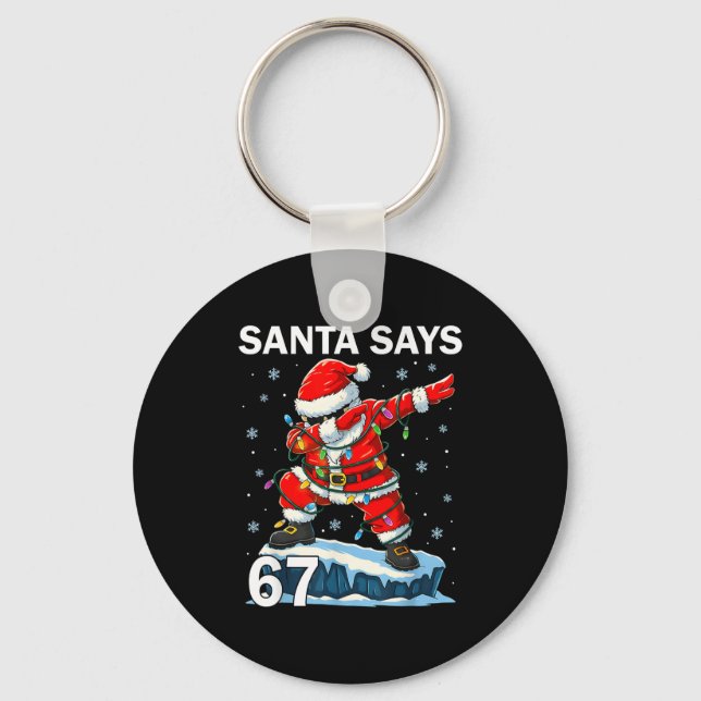 67 Meme Funny Six Seven Christmas 6-7 Meme Santa 6 Keychain (Front)