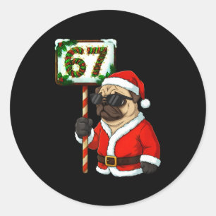 67 Meme Funny Six Seven Christmas Pug Dog Lover Classic Round Sticker