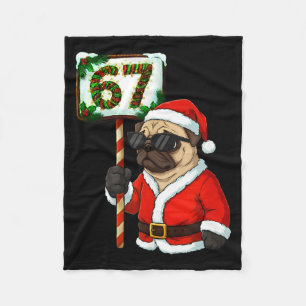 67 Meme Funny Six Seven Christmas Pug Dog Lover  Fleece Blanket