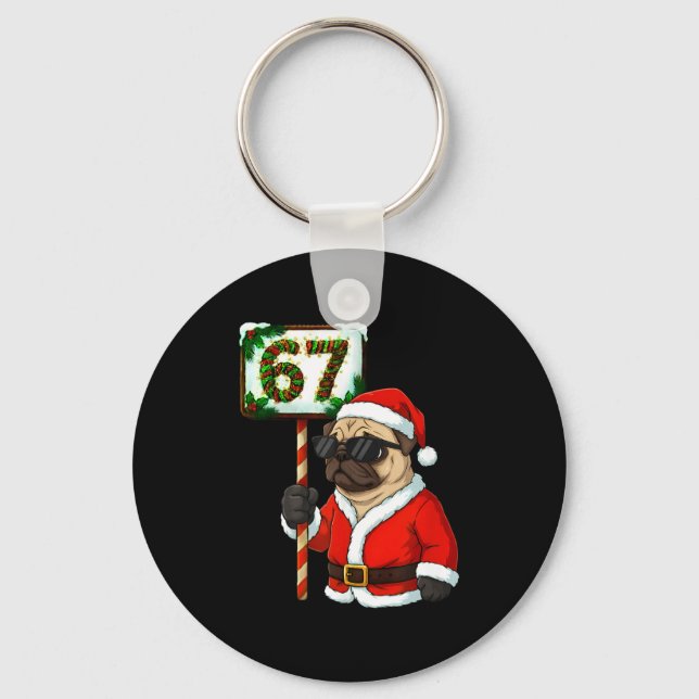 67 Meme Funny Six Seven Christmas Pug Dog Lover  Keychain (Front)