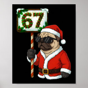 67 Meme Funny Six Seven Christmas Pug Dog Lover Poster