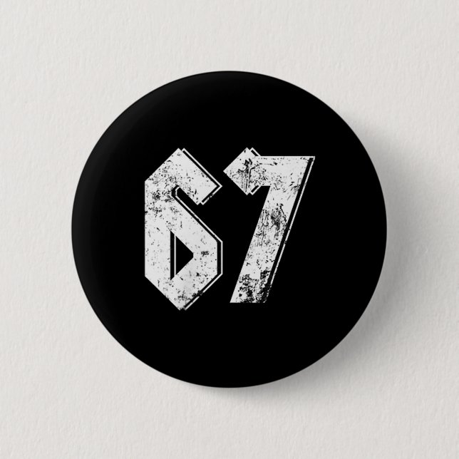 67 Meme Funny Six Seven Meme 6 7  2 Inch Round Button (Front)