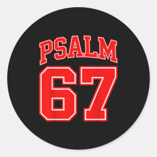 67 Meme Funny Six Seven Psalm 67 6-7 Meme  Classic Round Sticker