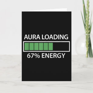 67 Meme Gen Alpha Aura Loading Card